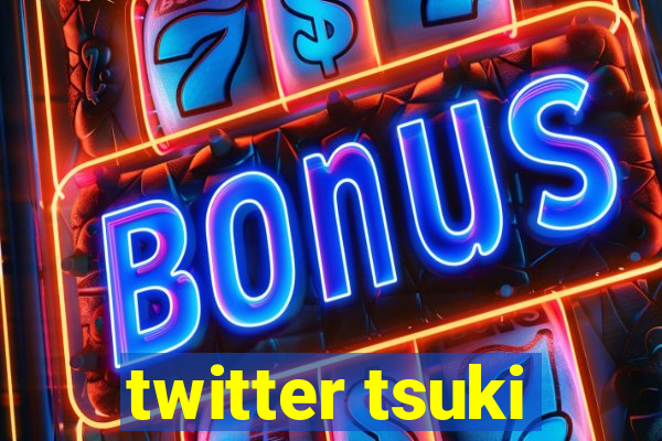 twitter tsuki